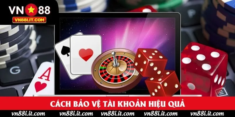 Cách bảo vệ tài khoản hiệu quả