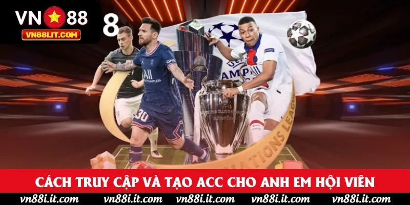 Cách truy cập và tạo acc cho anh em hội viên