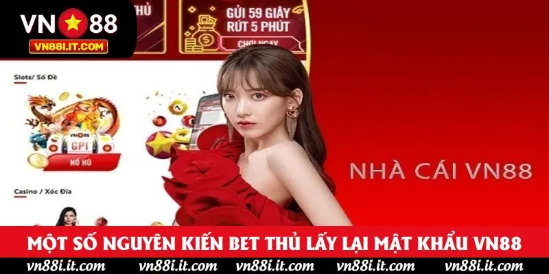 Một số nguyên nhân khiến bet thủ lấy lại mật khẩu VN88 Một số nguyên nhân khiến bet thủ lấy lại mật khẩu VN88
