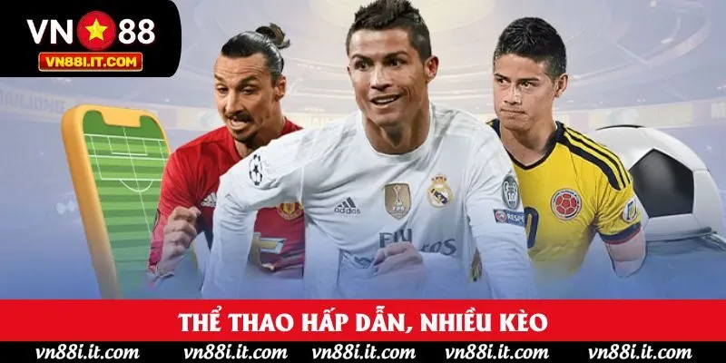 Thể thao hấp dẫn, nhiều kèo